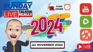 Sunday Live! 24 November 2024 | Talking Really Channel | Live on Rumble