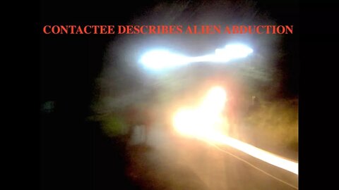 Professional Gets Abducted By Aliens & Has Missing Time