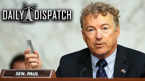 Daily Dispatch: Rand Paul Warns Government Has Compiled A List Of Dissenters