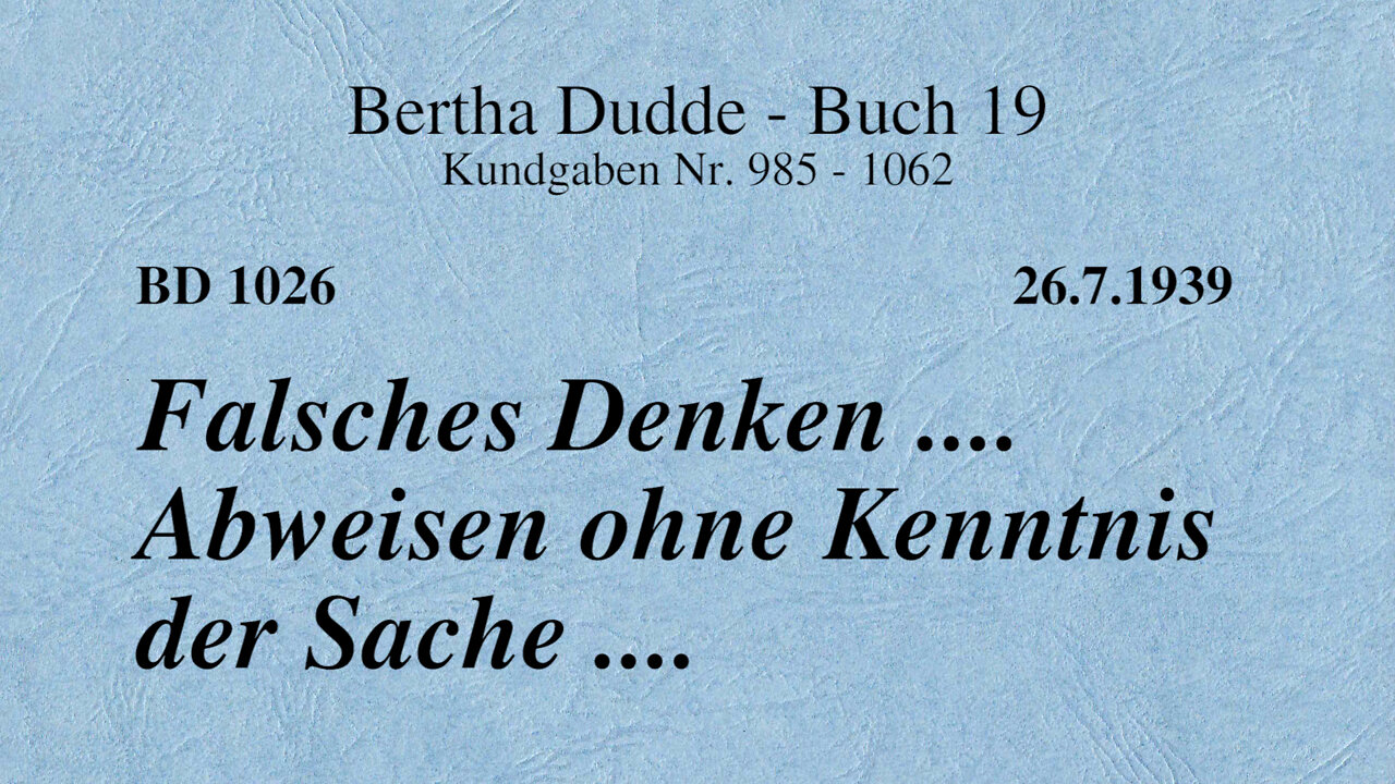 BD 1026 - FALSCHES DENKEN .... ABWEISEN OHNE KENNTNIS DER SACHE ....