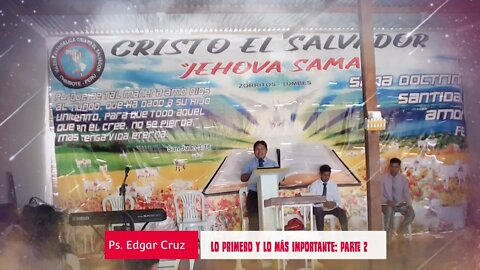 LO PRIMERO Y LO MAS IMPORTANTE: PARTE 2 - EDGAR CRUZ MINISTRIES