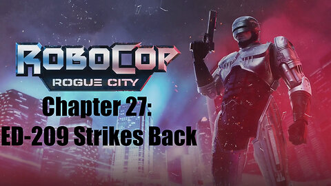 Robocop Rogue City Chapter 27: ED-209 Strikes Back