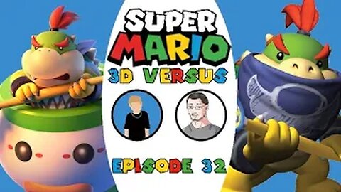 Super Mario 3D Versus - Episode 32 - Aye Junior!