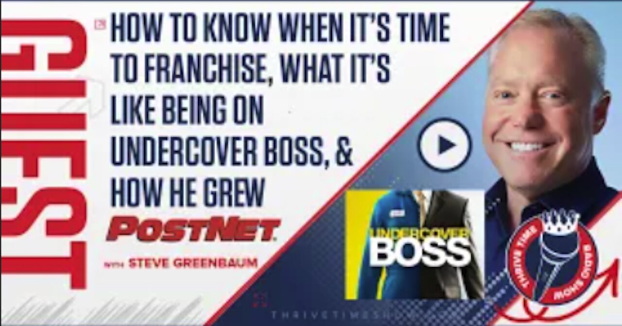 The 2X Undercover Boss Guest and Founder of PostNet.com on How to Know When It’s Time to Franchise