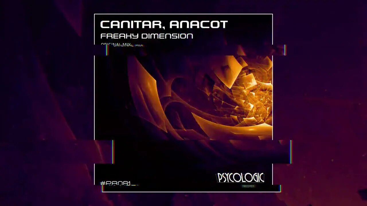 CanitaR & Anacot - Freaky Dimension (Original Mix) #PR081