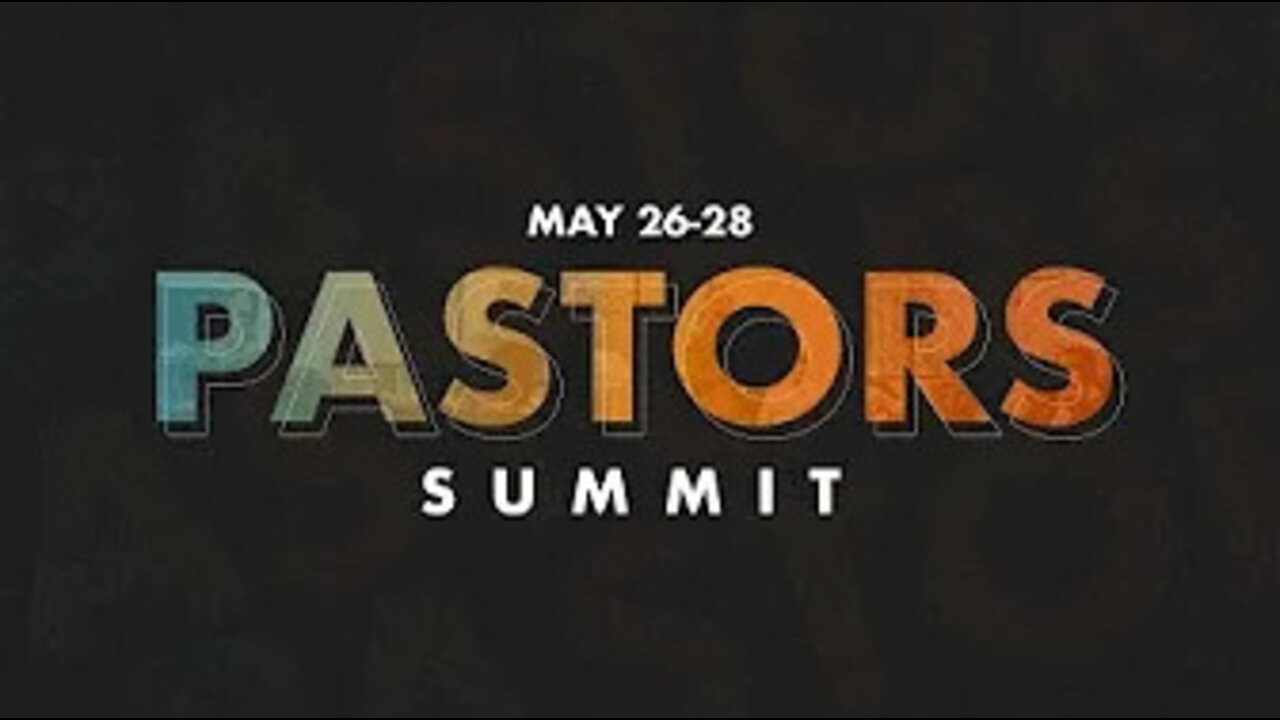 TRAILER | Pastors Summit | May 26-28