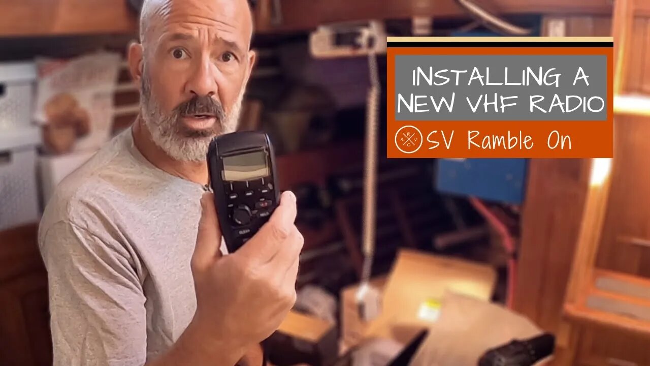 SV Ramble On | Installing a VHF Radio