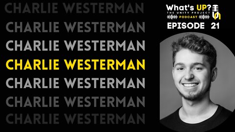 Ep. 21: Unity Project Podcast w/Charlie Westerman: The Twisted History of America