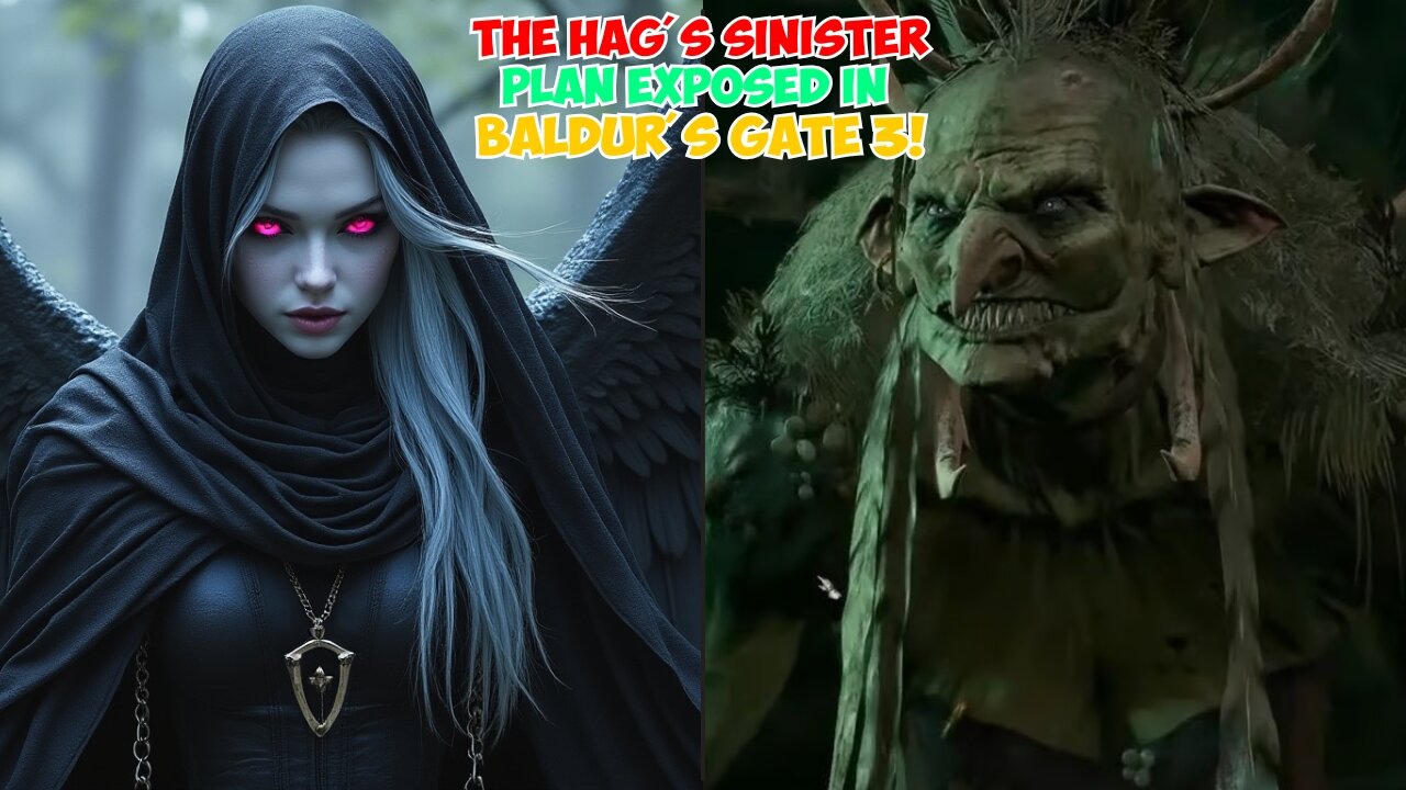 The Hag's Sinister Plan EXPOSED in Baldur's Gate 3!