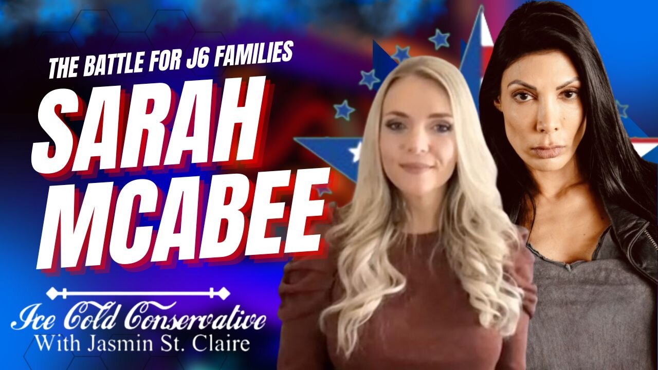 Sarah McAbee's Heart-Wrenching Journey and the Battle for J6 Families