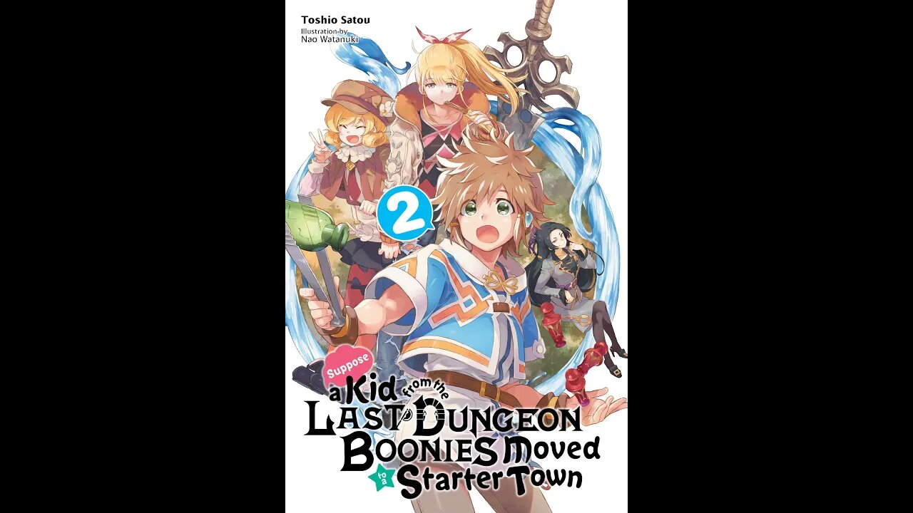 Suppose a Kid from the Last Dungeon Boonies Moved to a Starter Town, Vol. 2