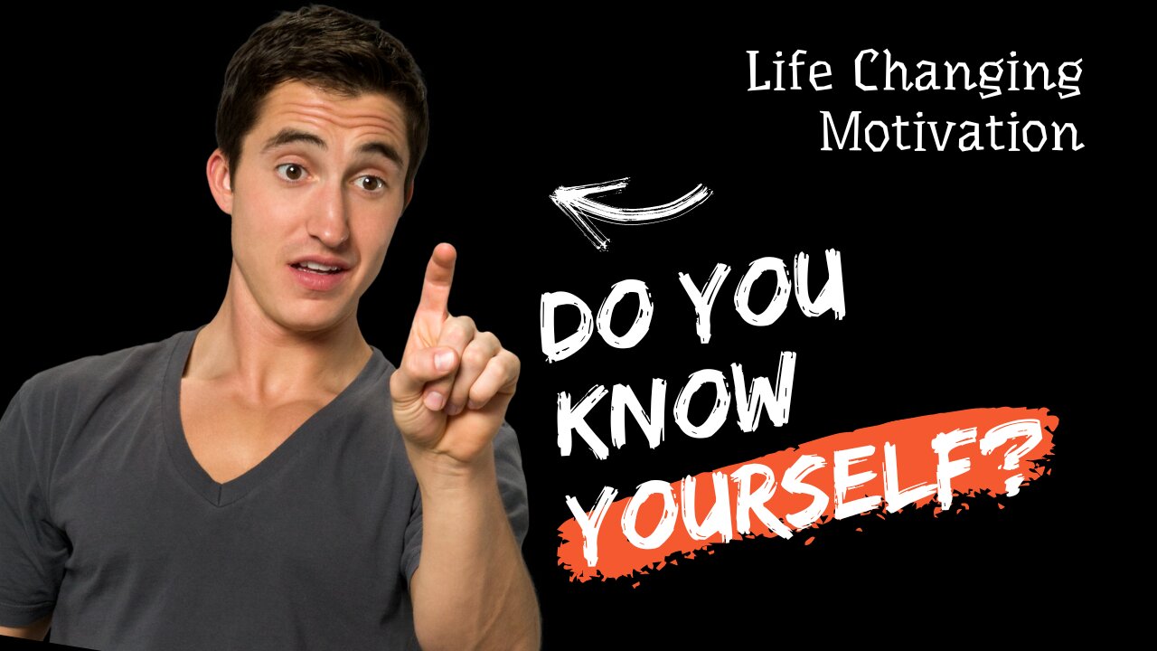 Know Yourself | Motivational Speech about knowing yourself | Life changing Motivation