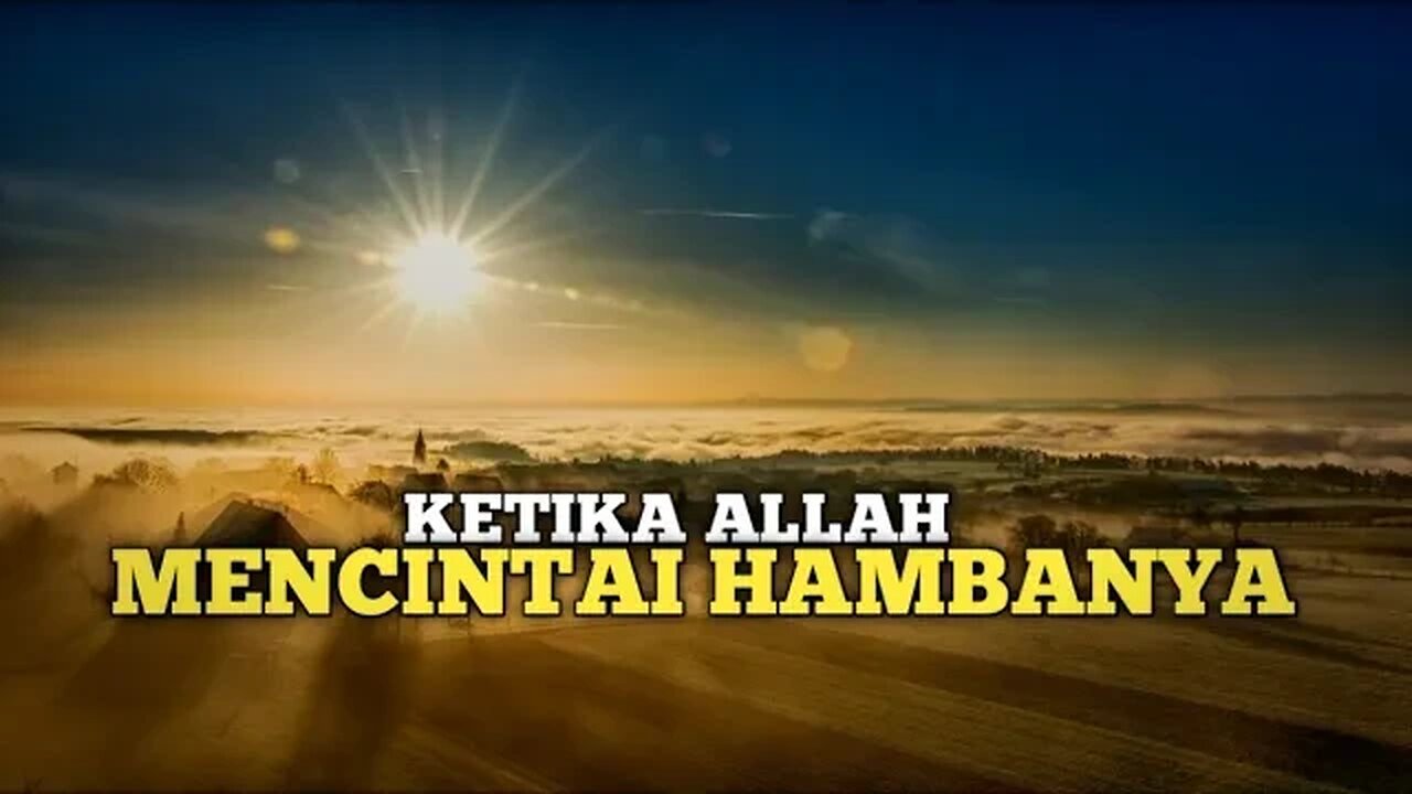 TANDA ALLAH CINTA PADA HAMBANYA - UST ABU HUMAIROH