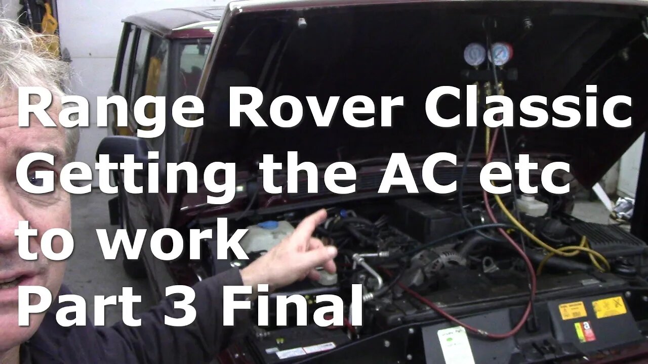 Range Rover Classic Getting the A/C etc to work Part 3