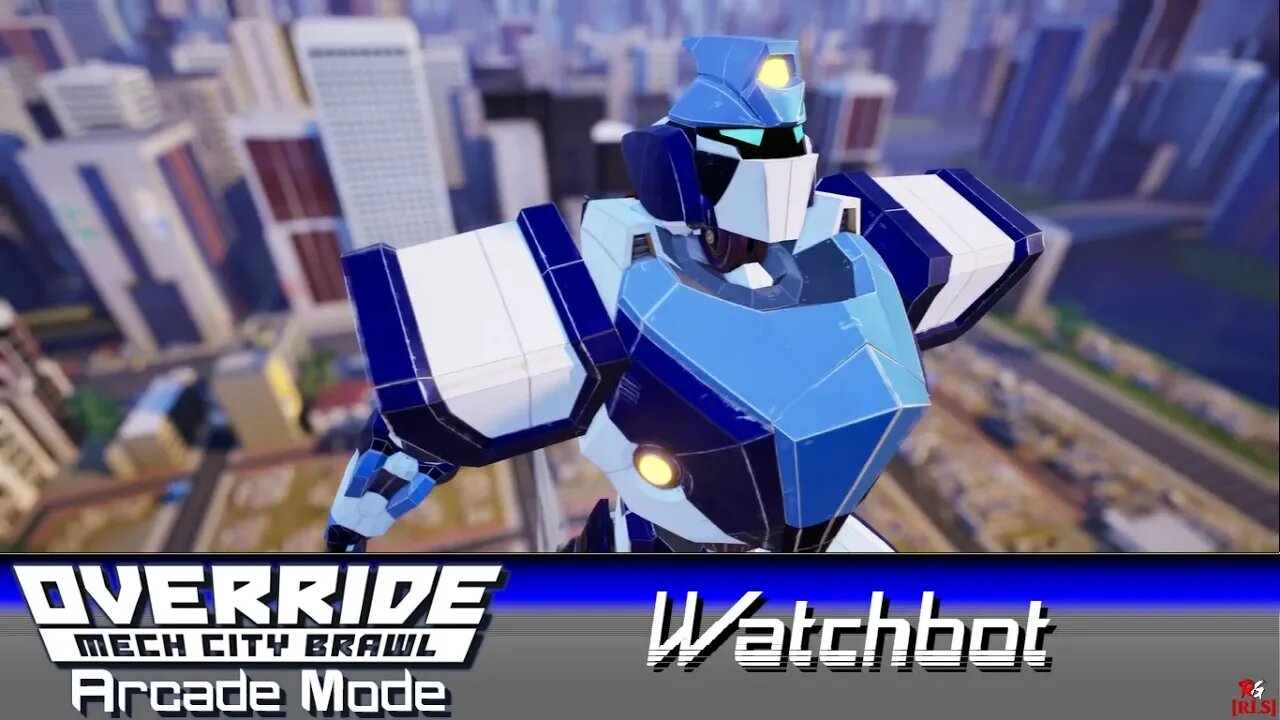 [RLS] Override: Mech City Brawl - Arcade Mode: Watchbot