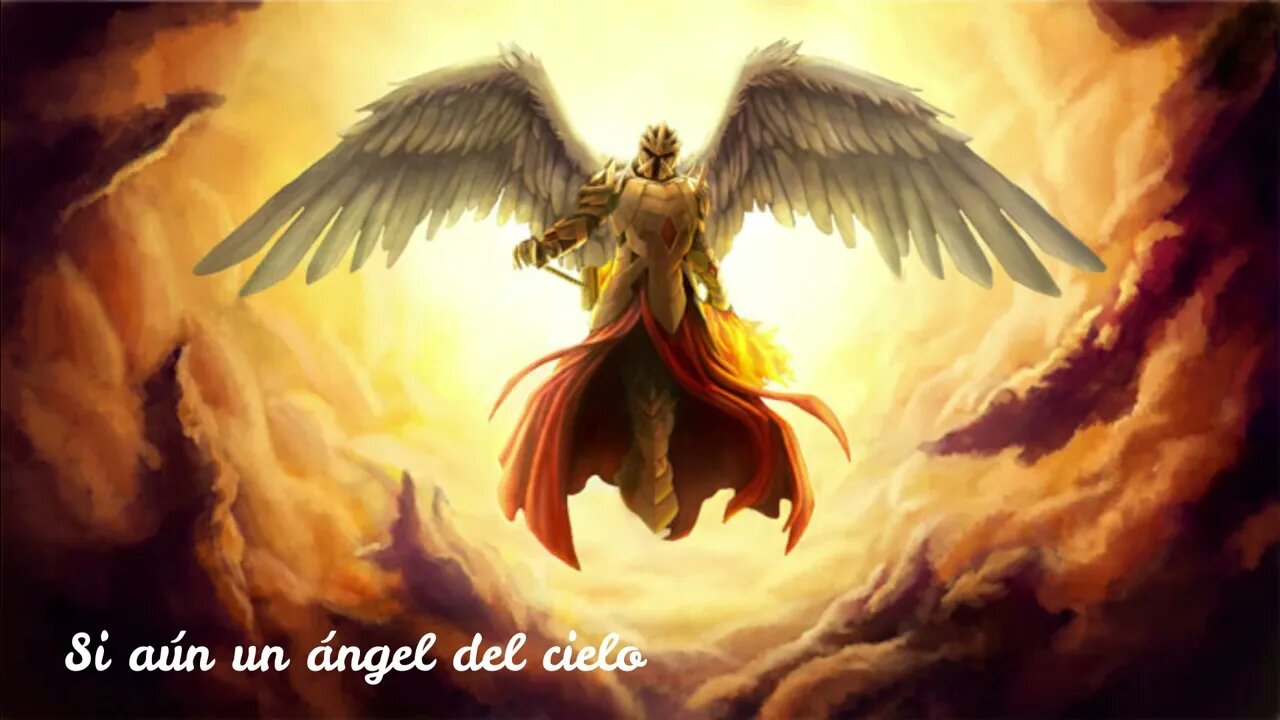 Si aún un ángel del cielo
