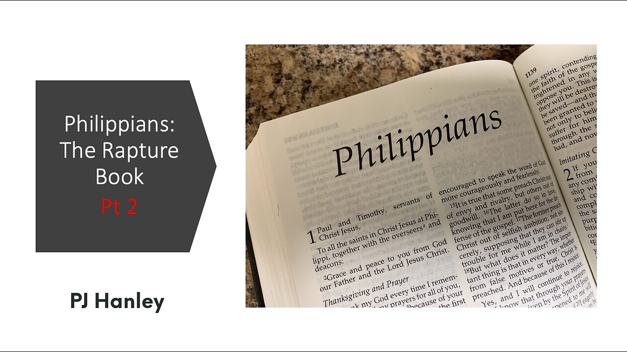 Philippians: The Rapture Book Part 2 - PJ Hanley - December 3rd, 2023