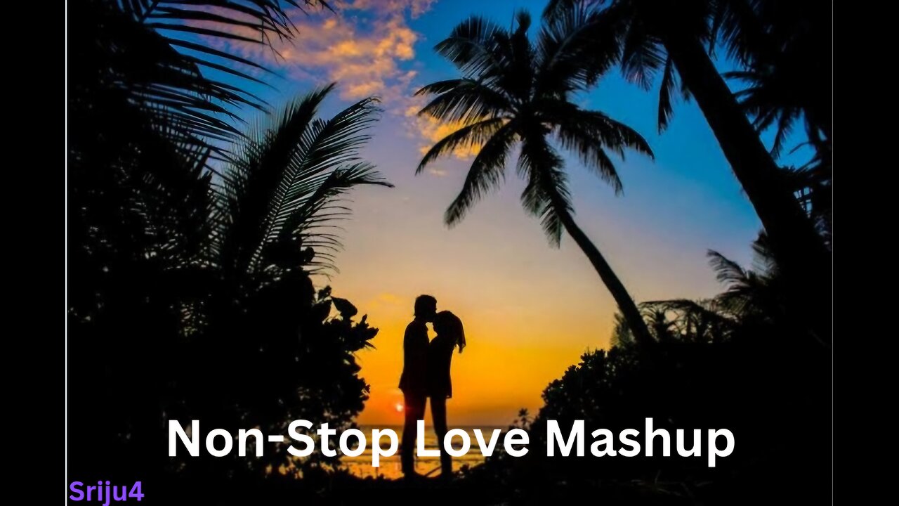 Non - Stop Love Mashup | Slow & Reverb | Lofi Mashup | Hit Songs | Sriju4