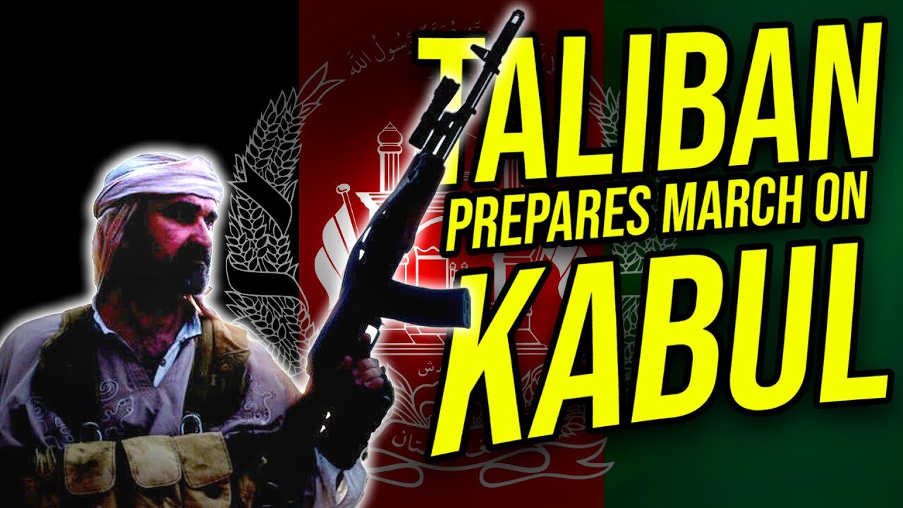 Taliban Prepares March on Kabul - Failure of US Military Leaders