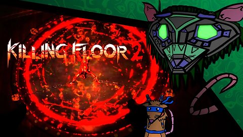 [Vermin] Killing Floor 2 | First time playing while dying of the "Hot"