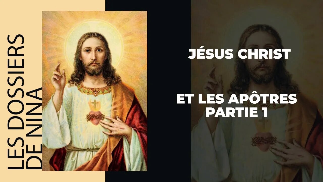 Les dossiers de Nina - Jésus Christ et les Apôtres partie 1