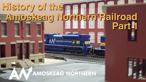 History of the Amoskeag Northern Modeled Over the Last 20 Years - Part 1