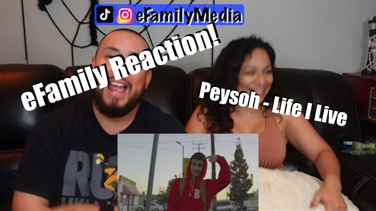 Peysoh - Life I Live (eFamily Reaction!)