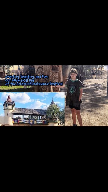 Jousting, Feasting, and Fun: Our Whimsical Day at the Arizona Renaissance Festival