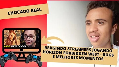 Reagindo 🎮 STREAMERS JOGANDO HORIZON FORBIDDEN WEST - BUGS E MELHORES MOMENTOS