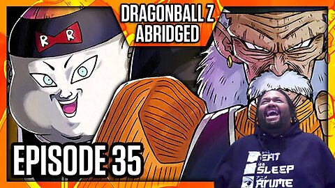 DBZ Abridged Ep 35 Reaction