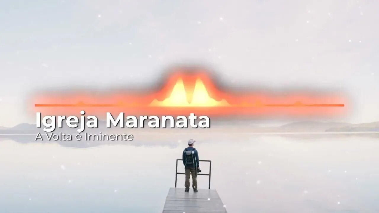 Igreja Maranata - A Volta é Iminente