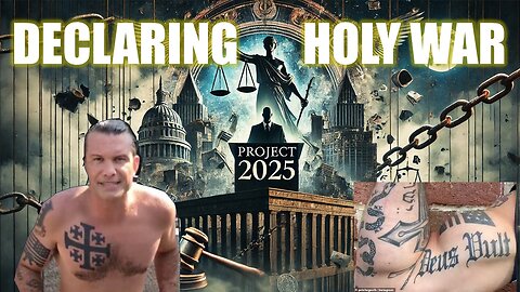 DECLARING HOLY WAR - PROJECT 2025 - MARK OF THE BEAST ENFORCEMENT