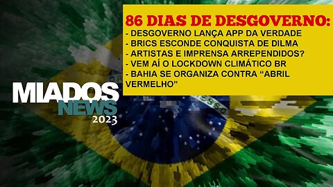 Miados News - 86 dias de desgoverno e o fim está próximo