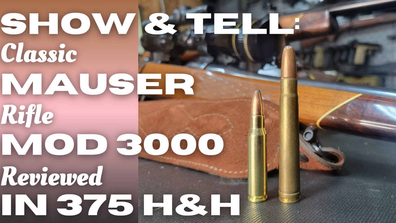 Show and Tell: Classic Mauser Model 3000 in 375 H&H