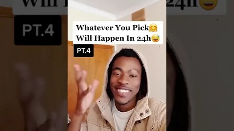 Whatever you pick will happen in 24hours #shorts #tiktok #tiktokvideo #tiktokviral #shortvideo