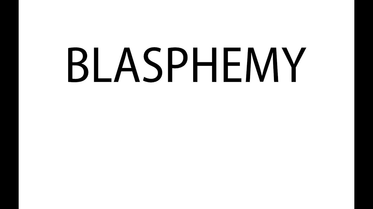 BLASPHEMY - BIBLE TEACHING