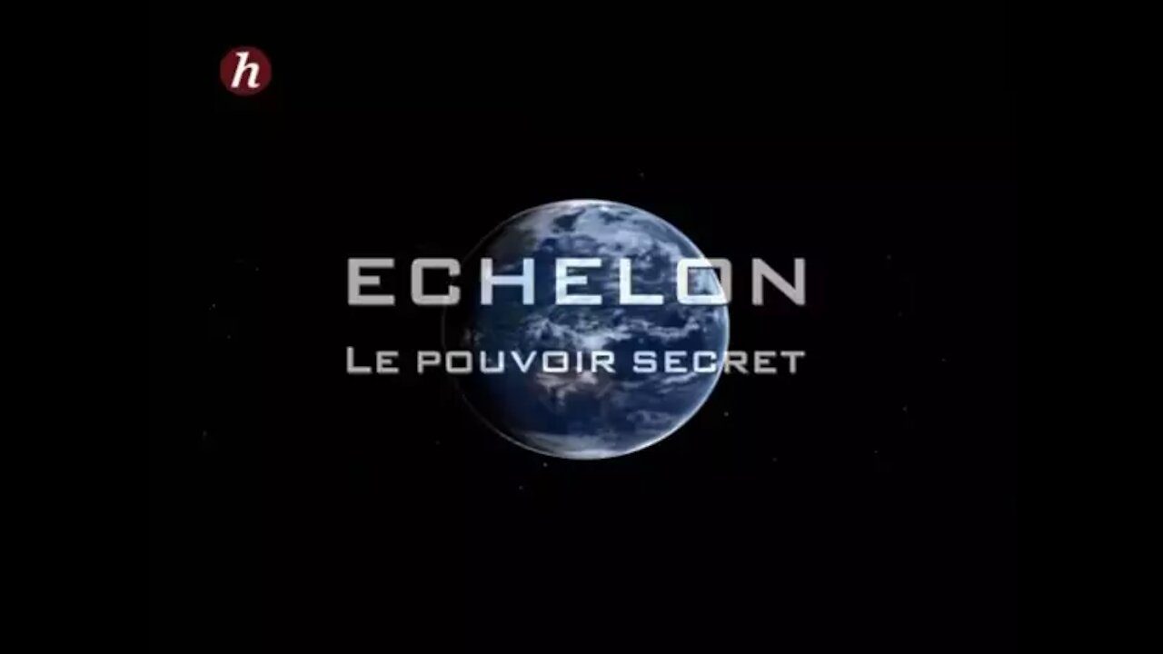 Film documentaire : Echelon, le pouvoir secret