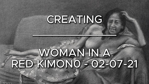 Creating Woman in a Red Kimono – 02-07-21