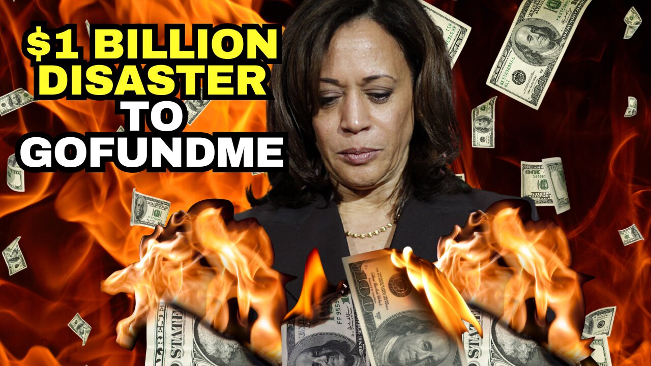 $1 BILLION Election Disaster To Kamala Harris Staff GOFUNDME