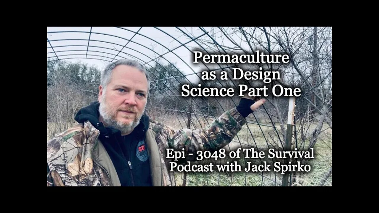 Permaculture as a Design Science Part One - Episode - 3040 of The Survival Podcast