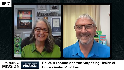 EP7: Dr. Paul Thomas - The Surprising Health of Unvaccinated Children