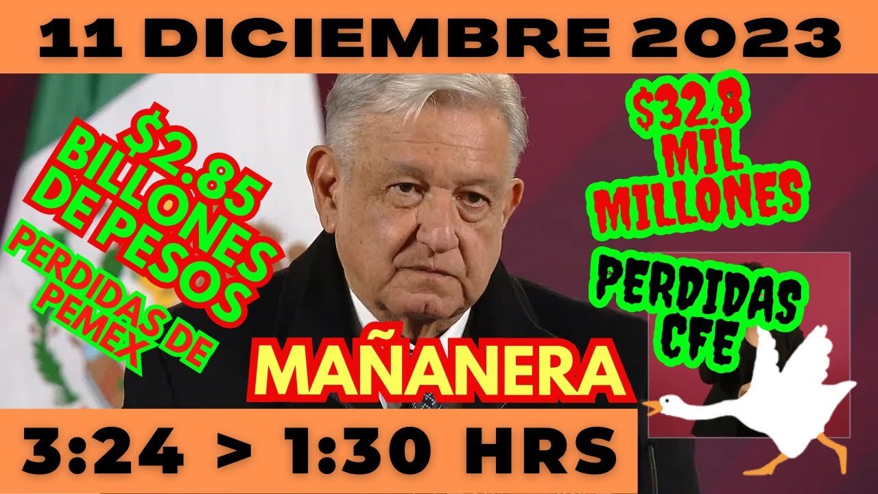 💩🐣👶 AMLITO | Mañanera *Lunes 11 de diciembre 2023* | El gansito veloz 3:24 a 1:30.