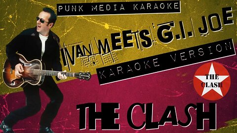 THE CLASH ✴ IVAN MEETS G.I. JOE ✴ KARAOKE INSTRUMENTAL ✴ PMK