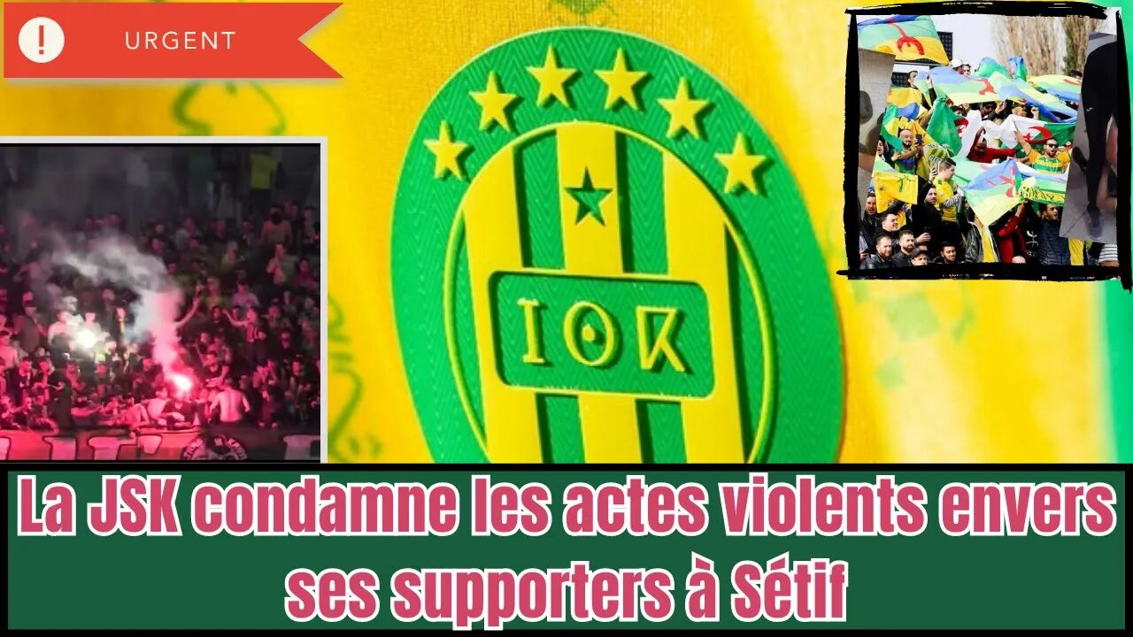 La JSK dénonce les agressions à Sétif- La CAF fait tout pour empêcher l'Algérie de la CAN.