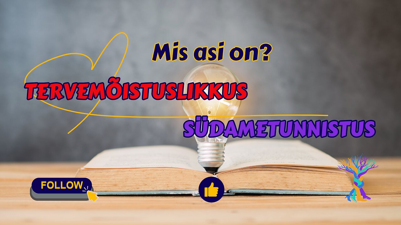 47. MIS ASI ON SÜDAMETUNNISTUS EHK TERVEMÕISTUSLIKKUS?