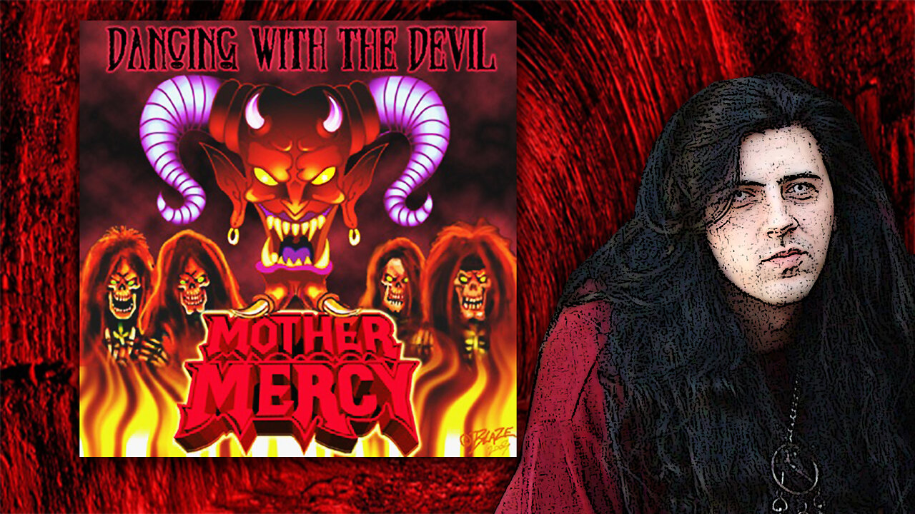 Mother Mercy - DANCIN' WITH THE DEVIL