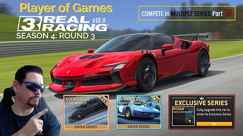 Player of Games: Real Racing 3 Update 13.0: COMPETE in MULTIPLE SERIES Part 16