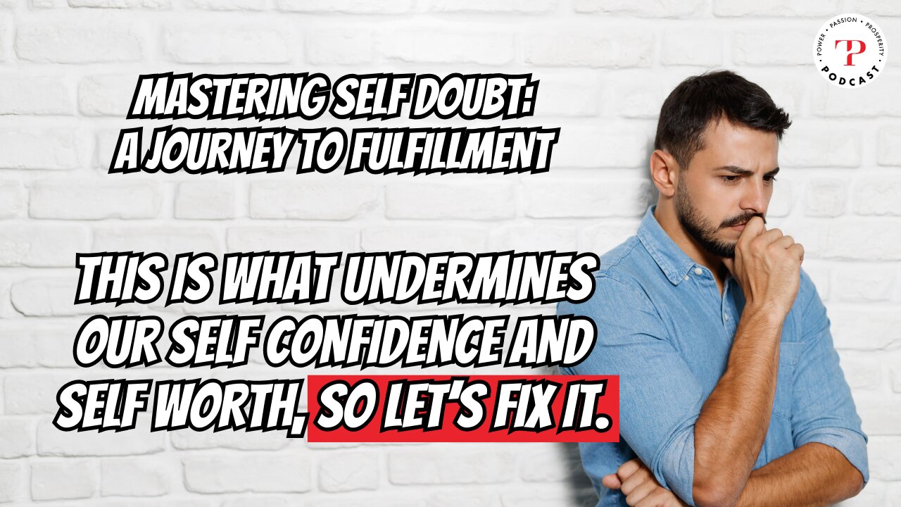 Mastering Self Doubt: A Journey to Fulfillment