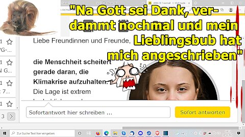 „Bub Gretar schreibt mir ne Mail, weil Klimagipfel zum Glück erst mal gescheitert!!!“ ...