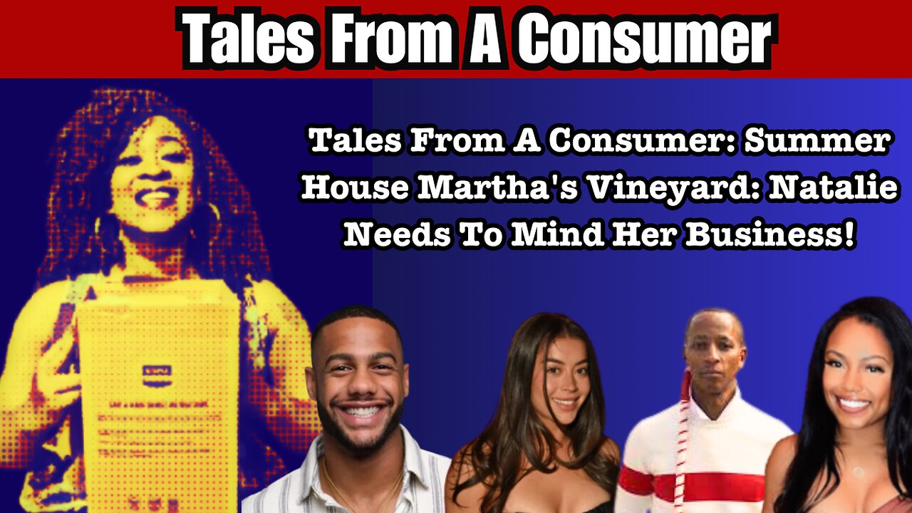 Tales From A Consumer: Summer House Martha's Vineyard: Natalie Needs To Mind Her Business!